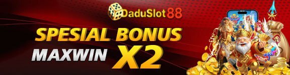 BONUS MAXWINX2 DADUSLOT88